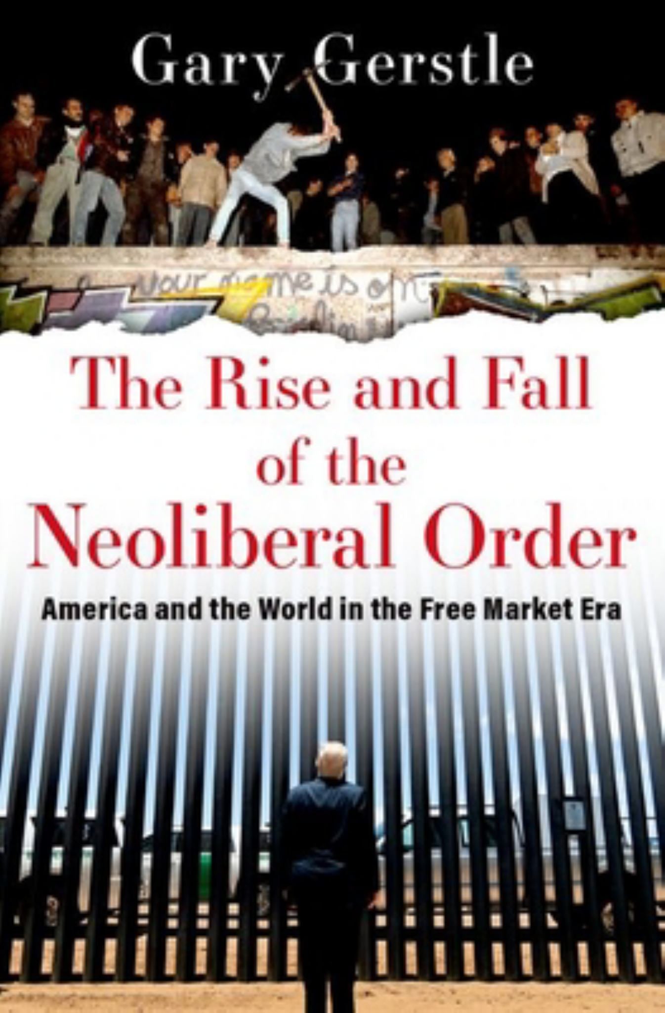 The Rise and Fall of the Neoliberal Order Cover Image