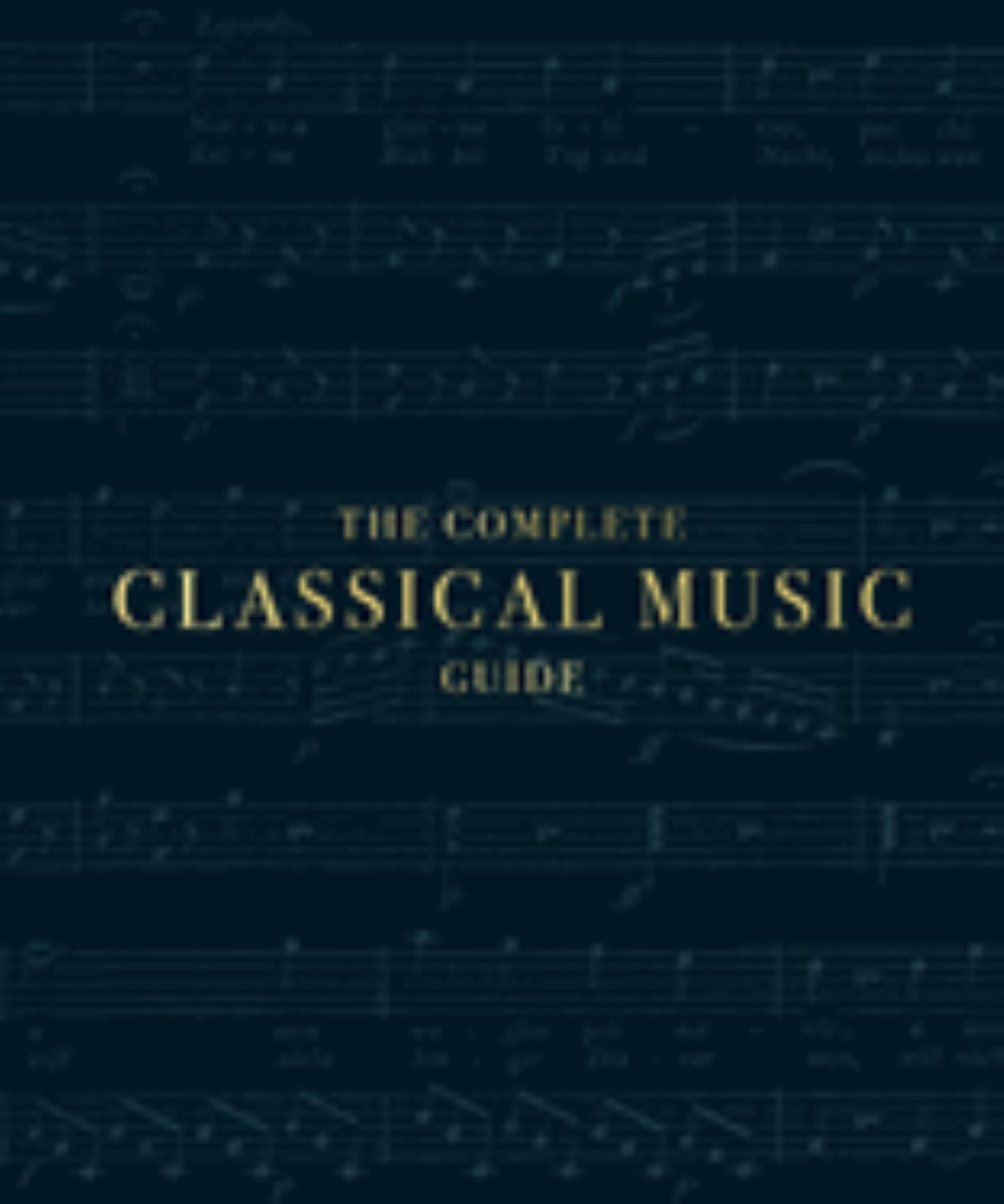 The Complete Classical Music Guide Cover Image