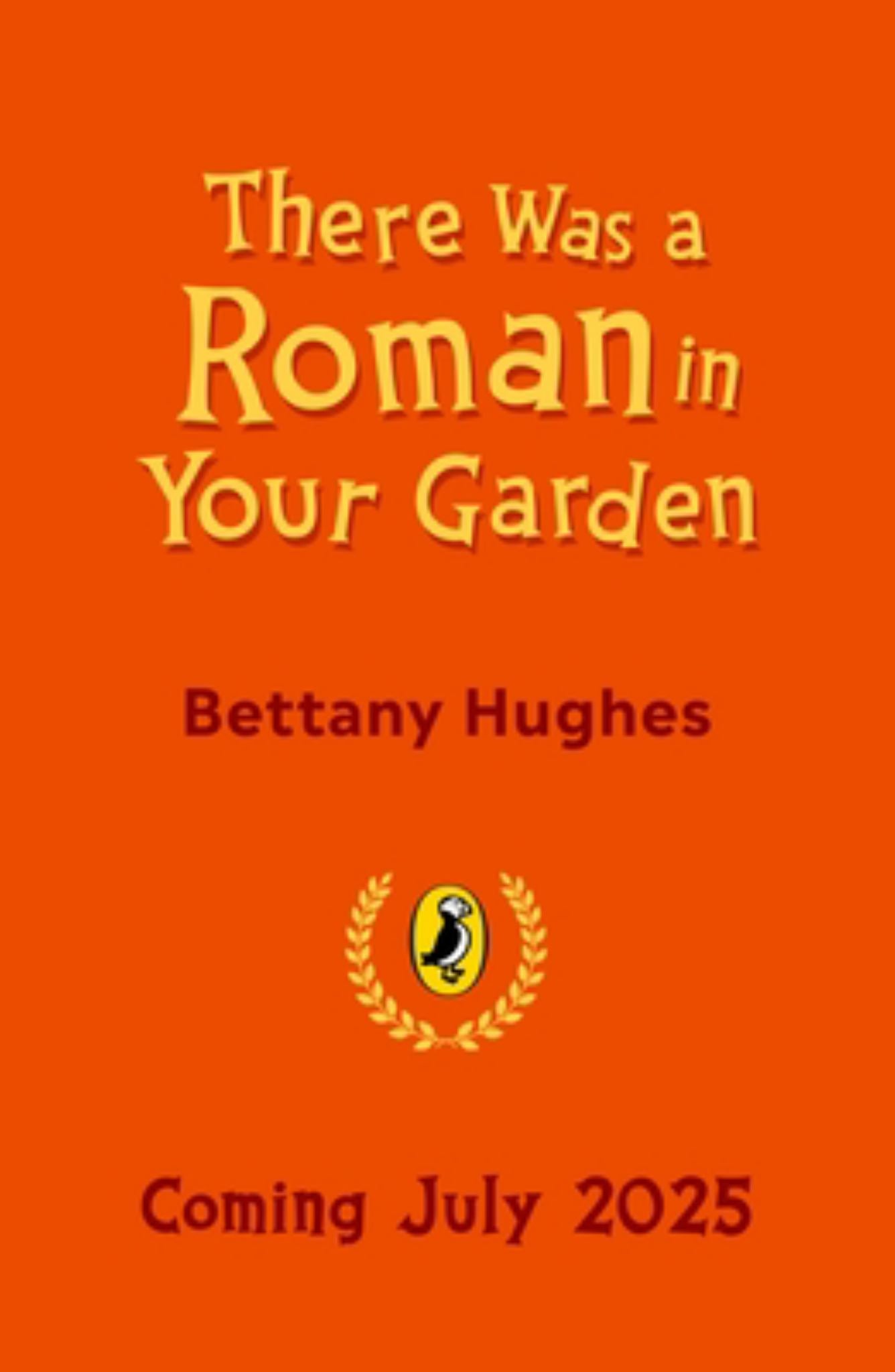 There Was a Roman in Your Garden Cover Image