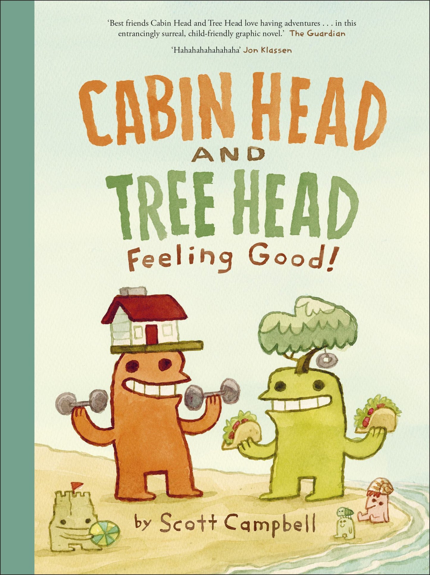 Cabin Head and Tree Head Feeling Good! Cover Image