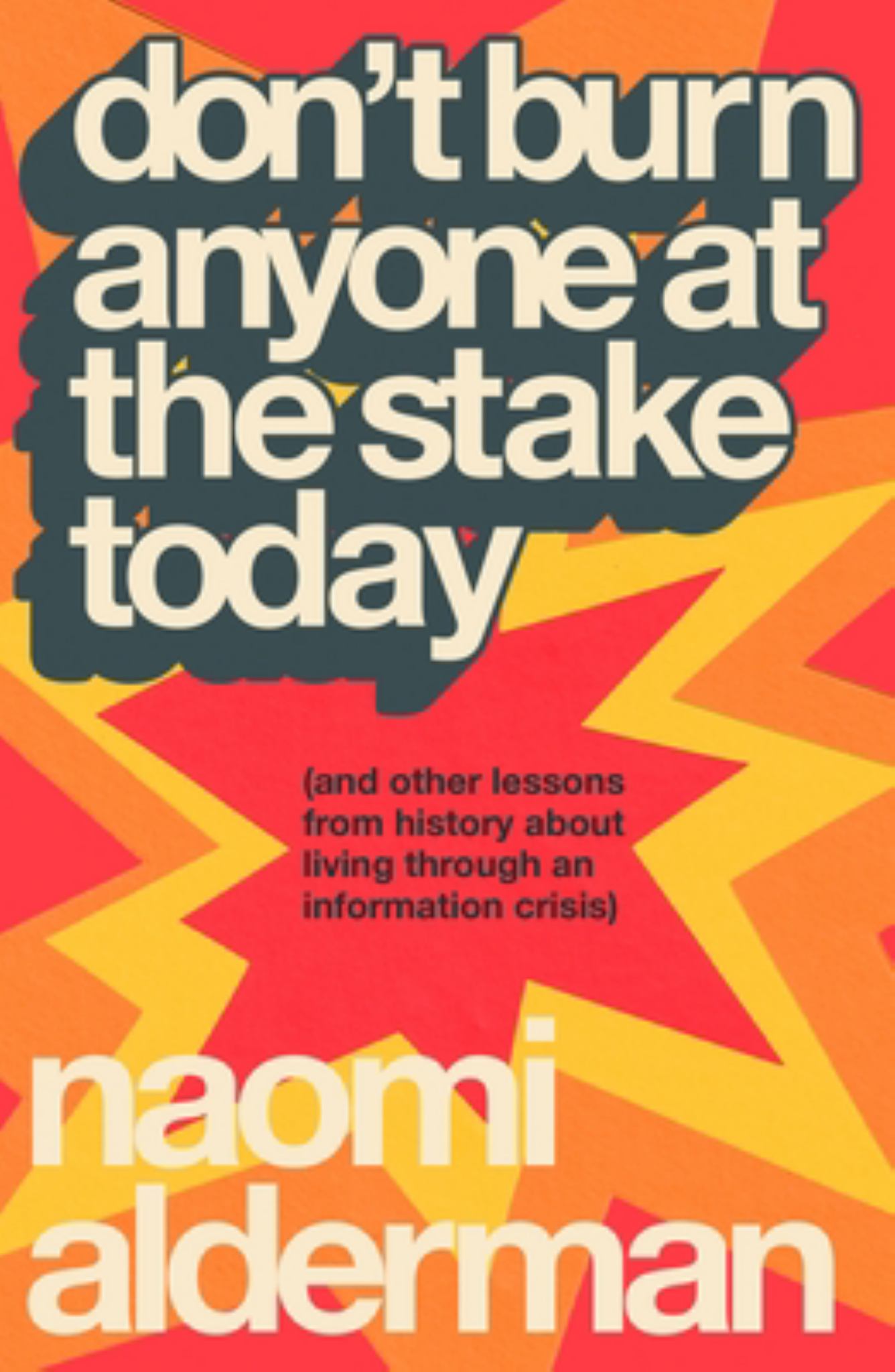 Don't Burn Anyone at the Stake Today Cover Image