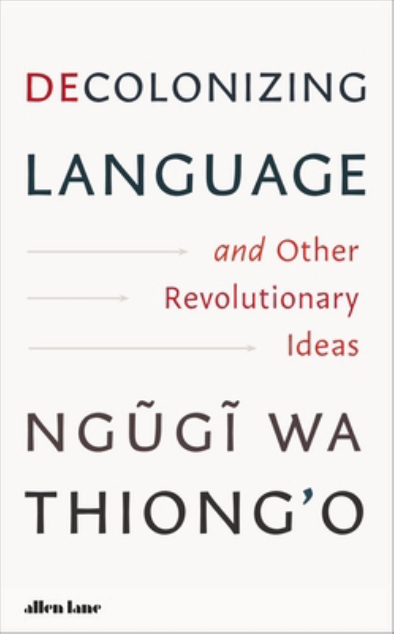 Decolonizing Language and Other Revolutionary Ideas Cover Image
