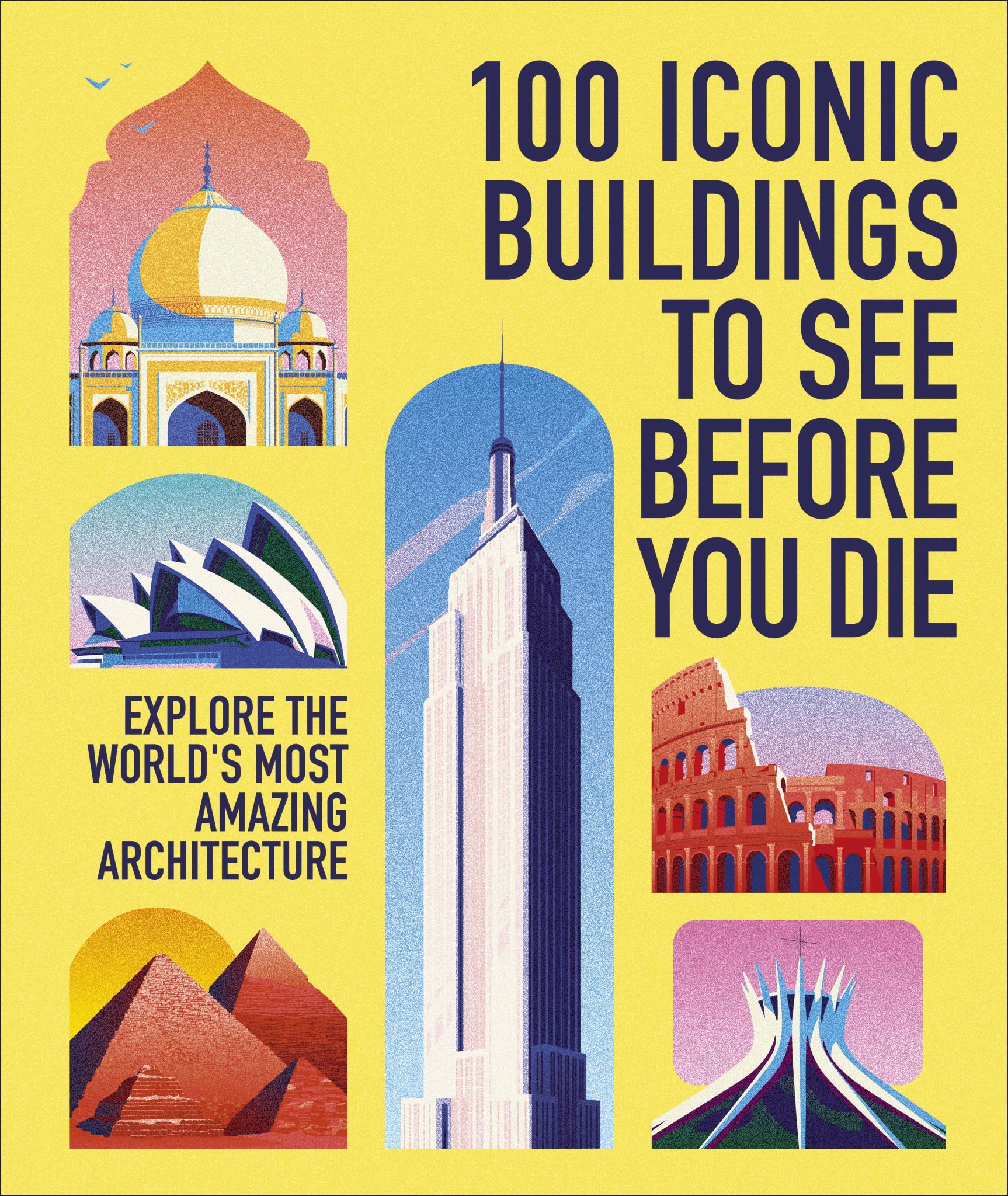 100 Iconic Buildings to See Before You Die Cover Image