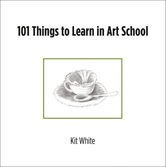 101 Things to Learn in Art School Cover Image