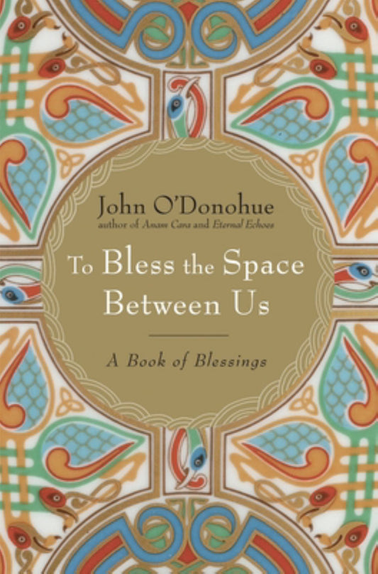 To Bless the Space Between Us Cover Image