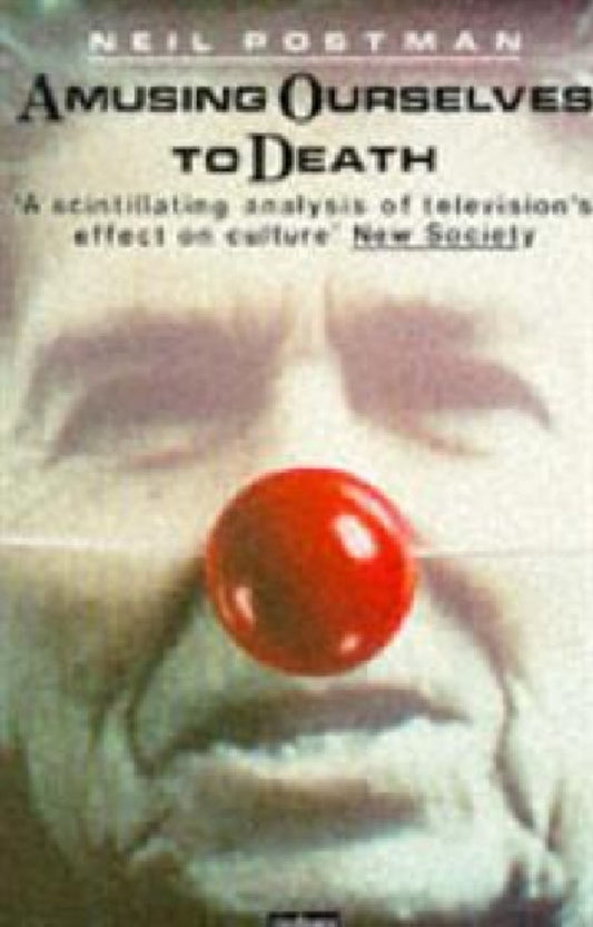 Amusing Ourselves to Death Cover Image