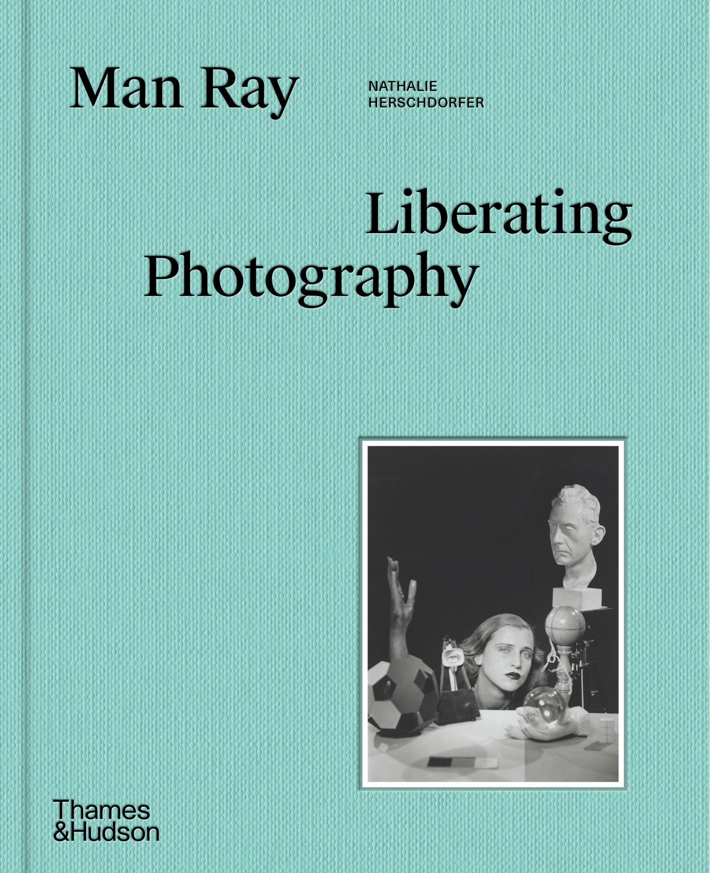 Man Ray: Liberating Photography Cover Image