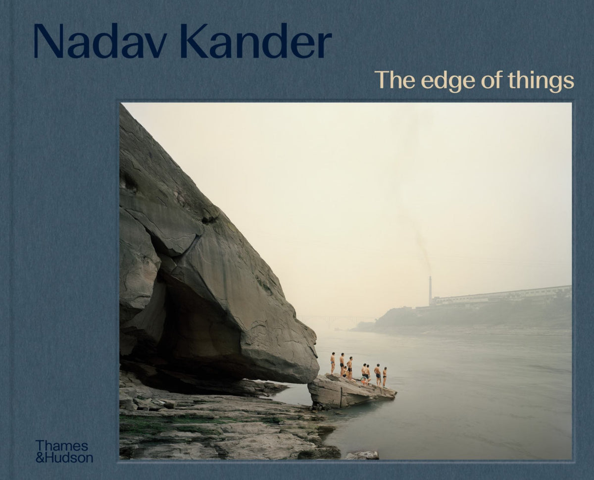 Nadav Kander - the Edge of Things Cover Image