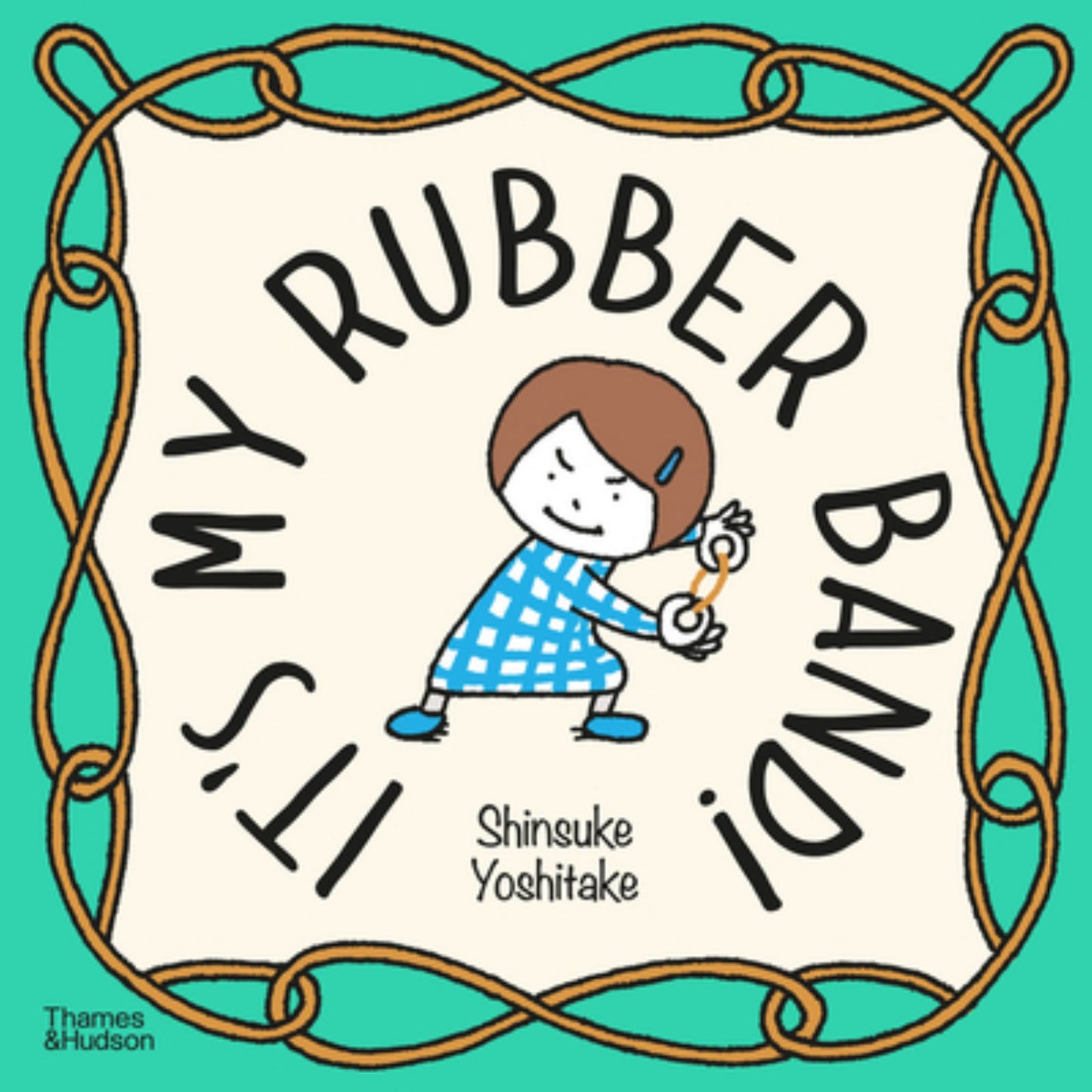 It's My Rubber Band! Cover Image