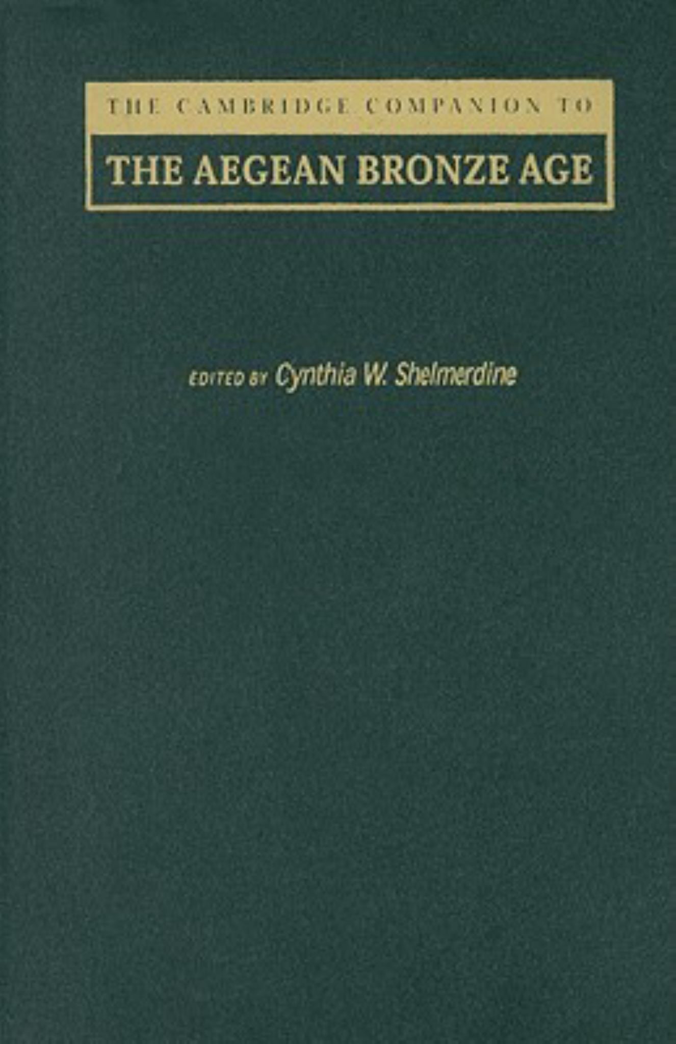 The Cambridge Companion to the Aegean Bronze Age Cover Image