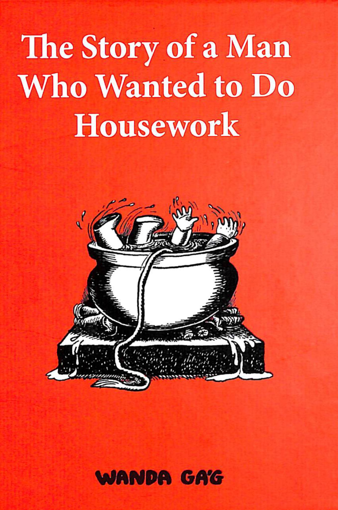The Story of a Man Who Wanted to Do Housework Cover Image