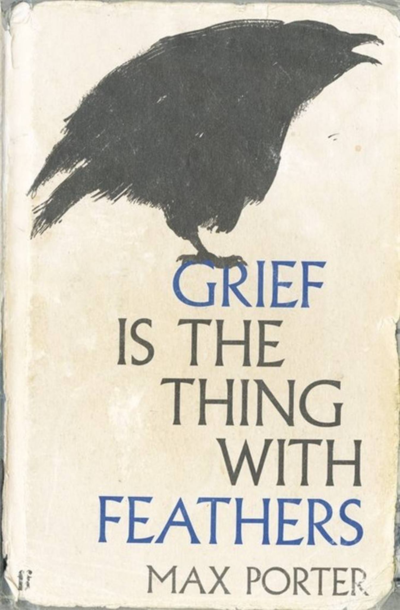 Grief Is the Thing with Feathers Cover Image