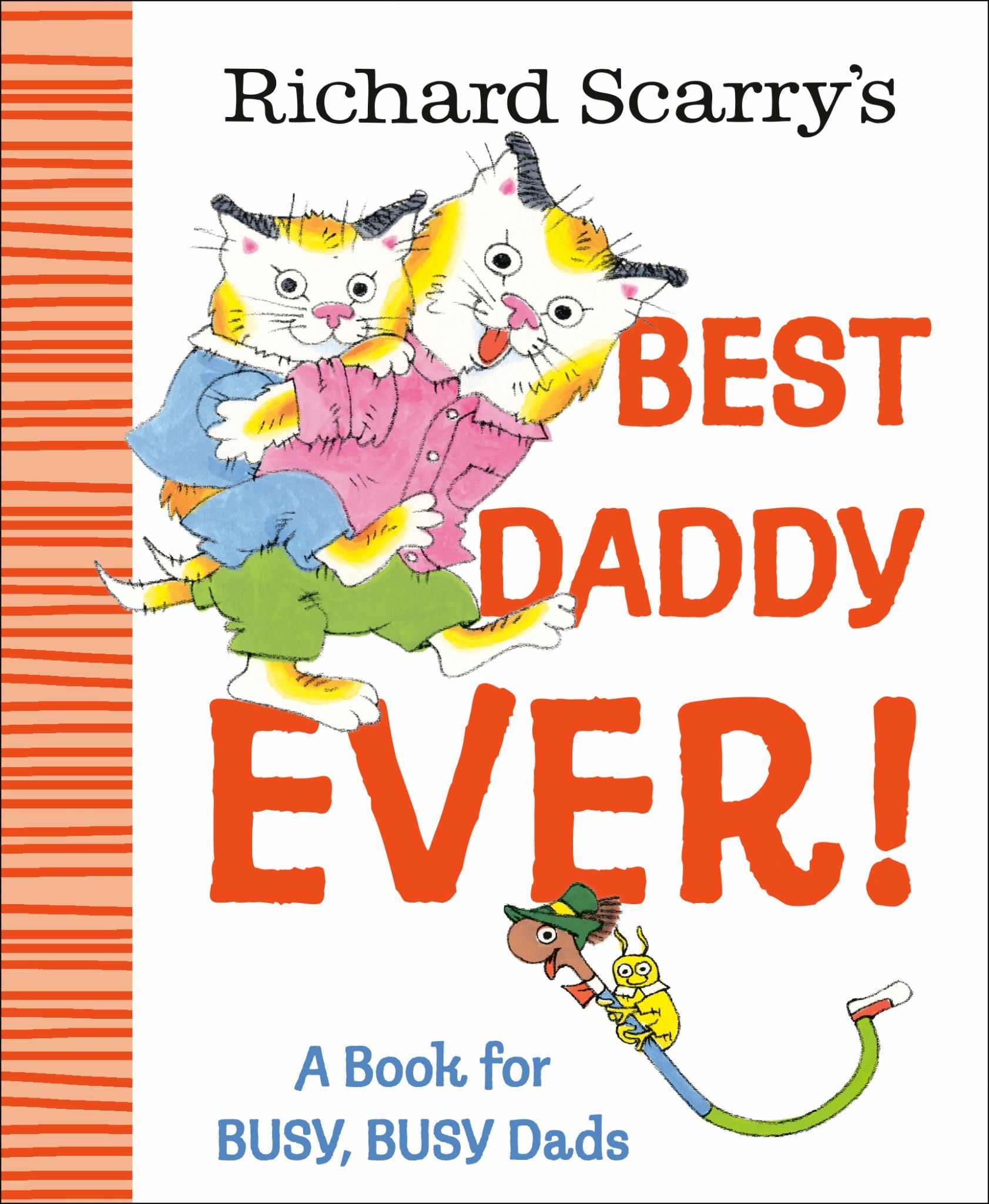 Richard Scarry's Best Daddy Ever! Cover Image