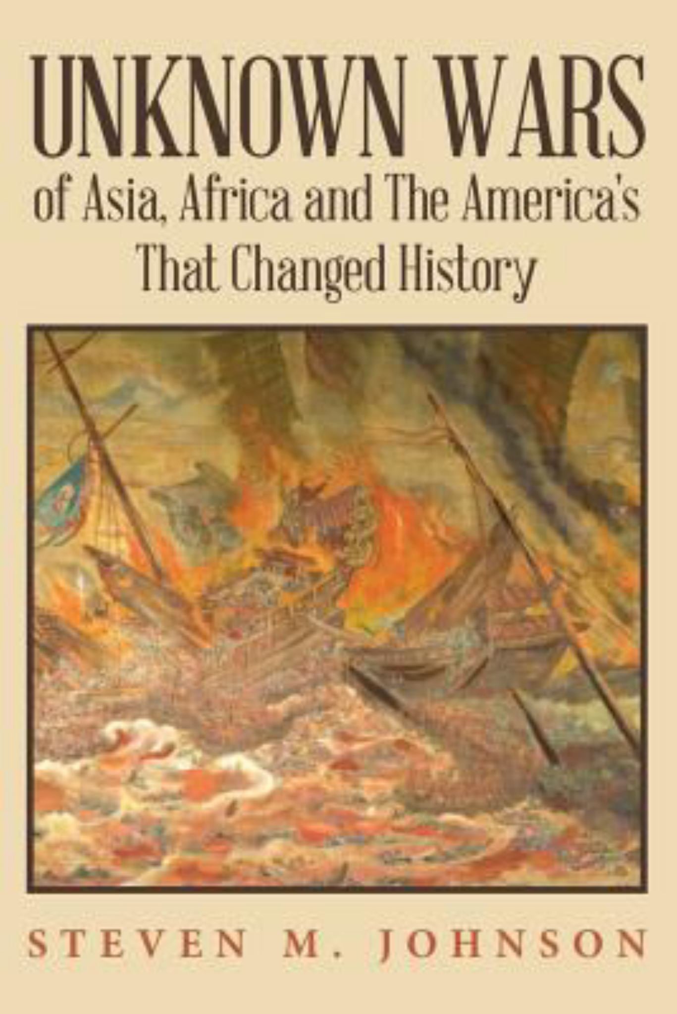 Unknown Wars of Asia, Africa and the America's That Changed History Cover Image