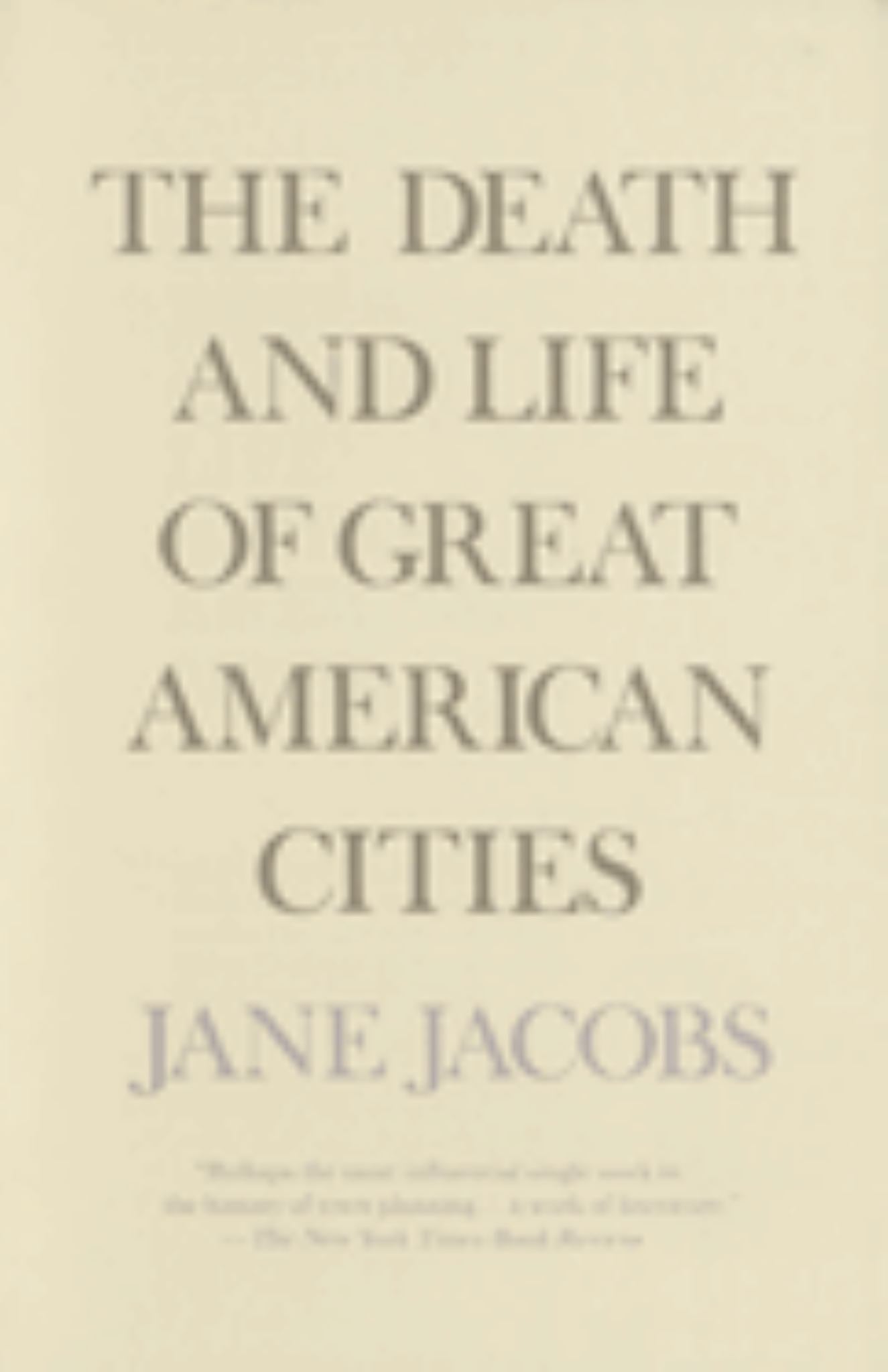 The Death and Life of Great American Cities Cover Image