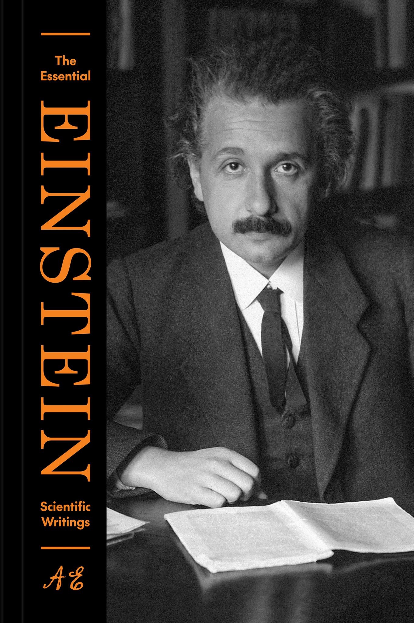 The Essential Einstein: Scientific Writings Cover Image