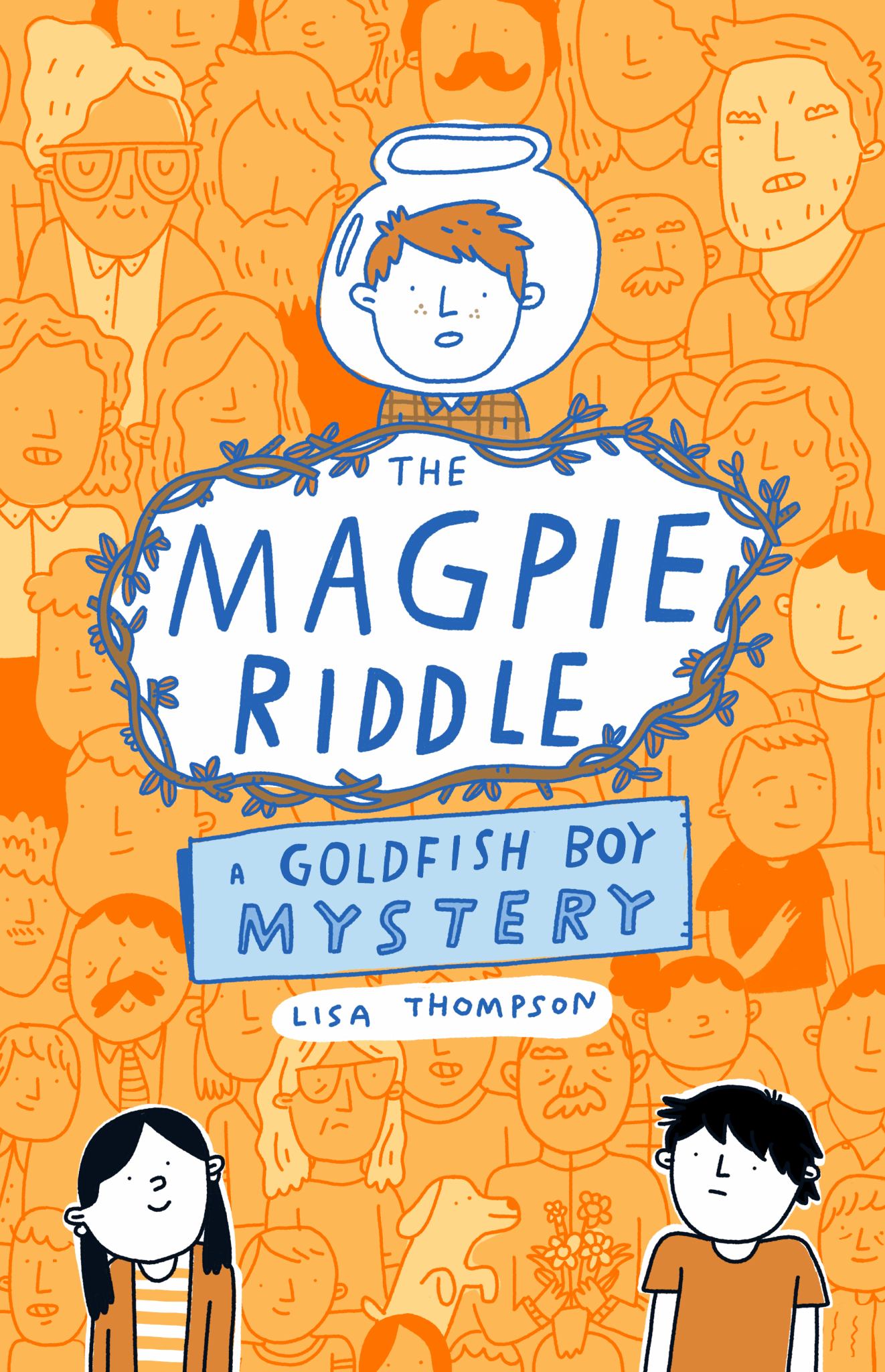 The Magpie Riddle: a Goldfish Boy Mystery Cover Image