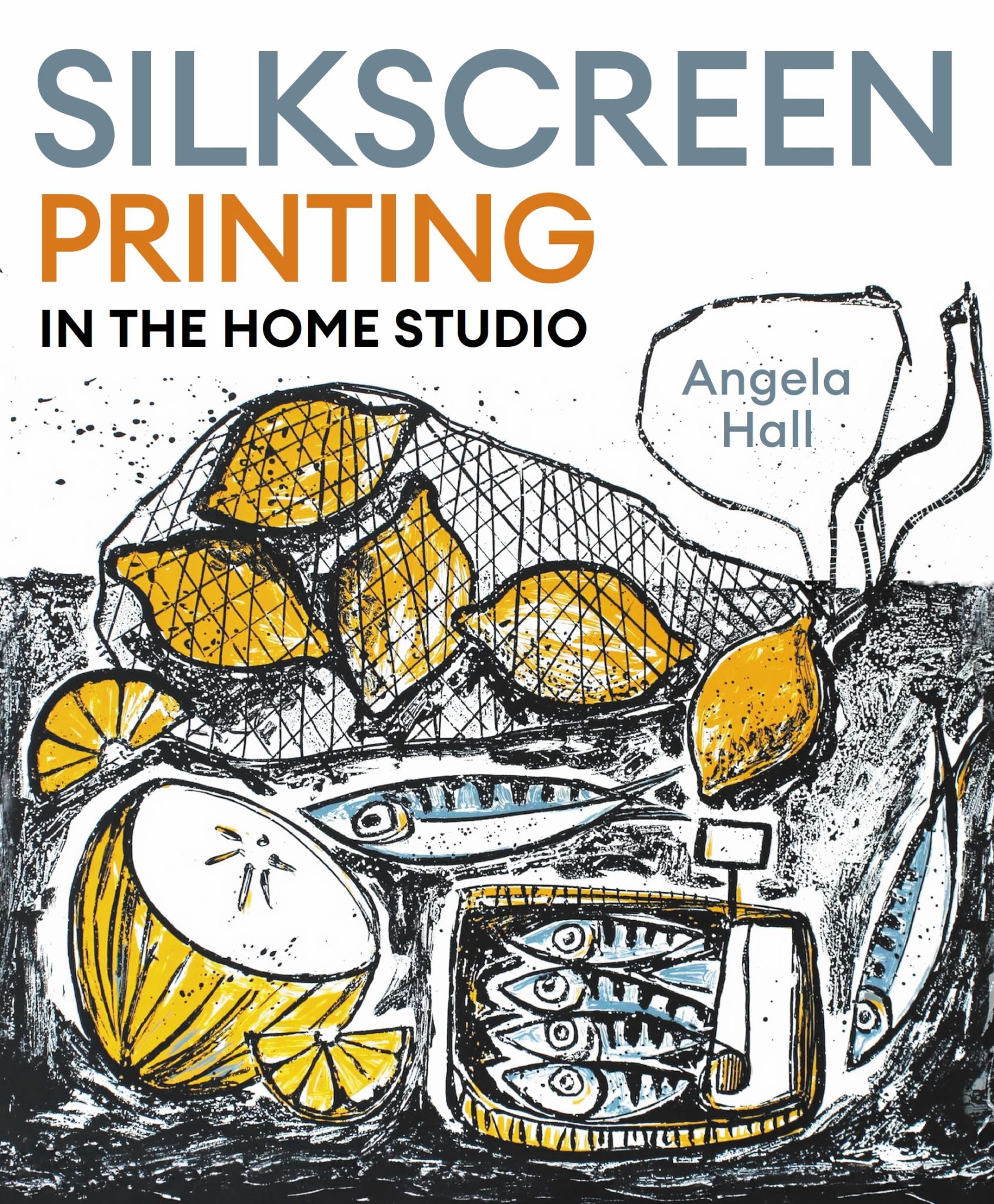 Silkscreen Printing in the Home Studio Cover Image