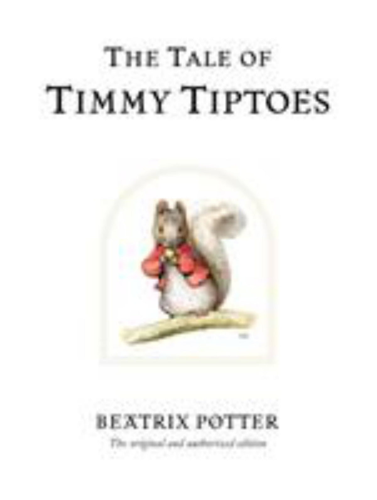 The Tale of Timmy Tiptoes Cover Image