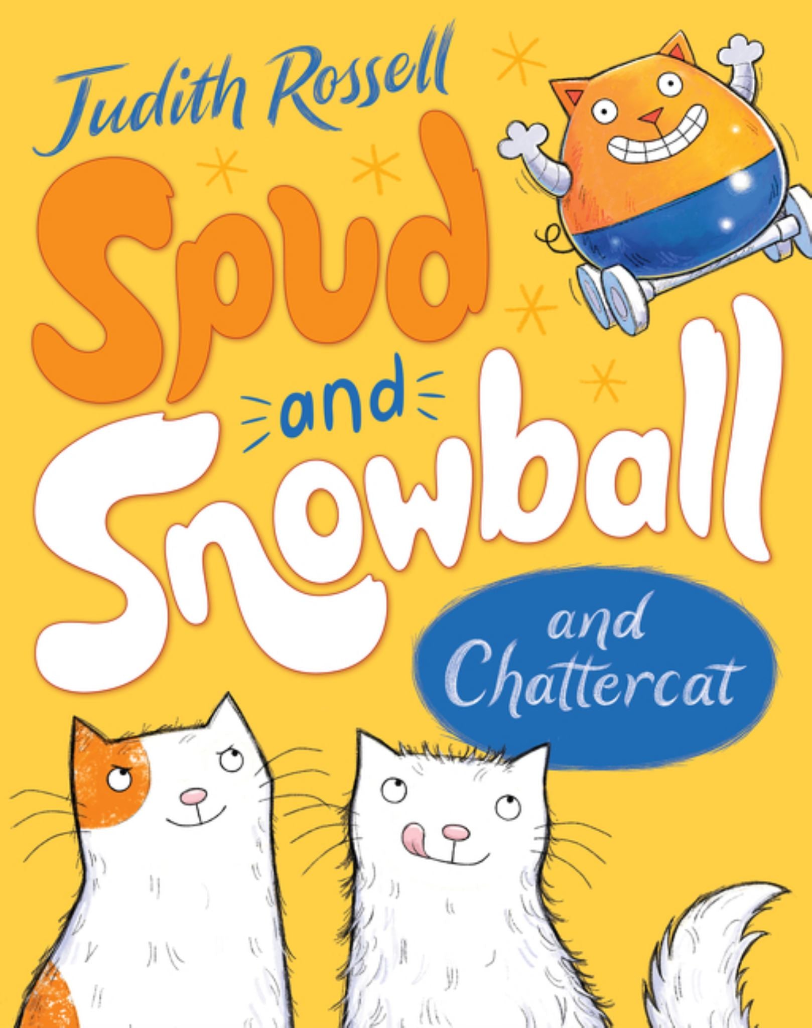 Spud and Snowball and Chattercat (Spud and Snowball, #2): Relish in This Hilariously Silly Illustrated Fiction Series from the Bestselling, Award-Winning Creator Judith Rossell! Cover Image