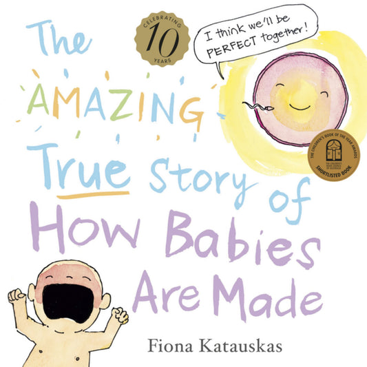 The Amazing True Story of How Babies Are Made 10th Anniversary Edition Cover Image