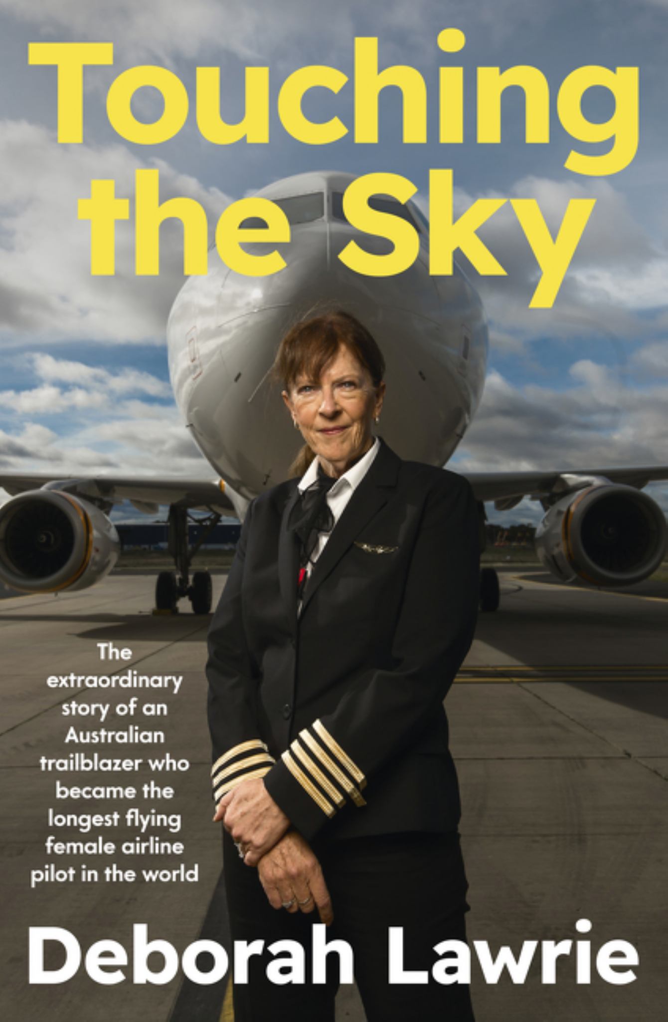 Touching the Sky: the Extraordinary Story of an Australian Trailblazer Who Became the Longest Flying Female Airline Pilot in the World Cover Image