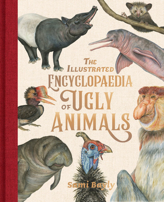 The Illustrated Encyclopaedia of Ugly Animals Cover Image