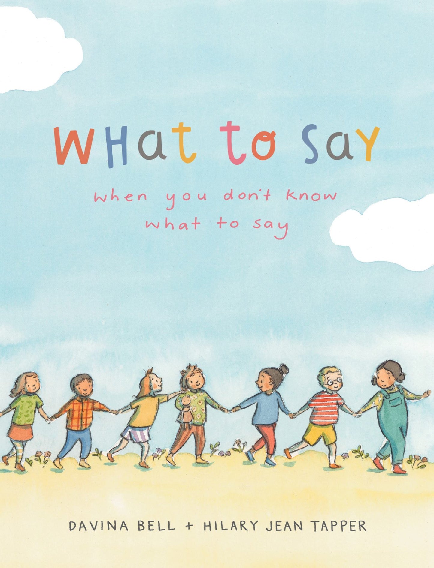 What to Say When You Don't Know What to Say Cover Image