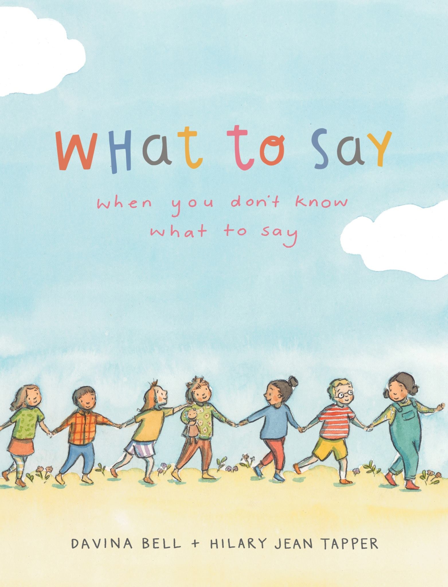 What to Say When You Don't Know What to Say Cover Image