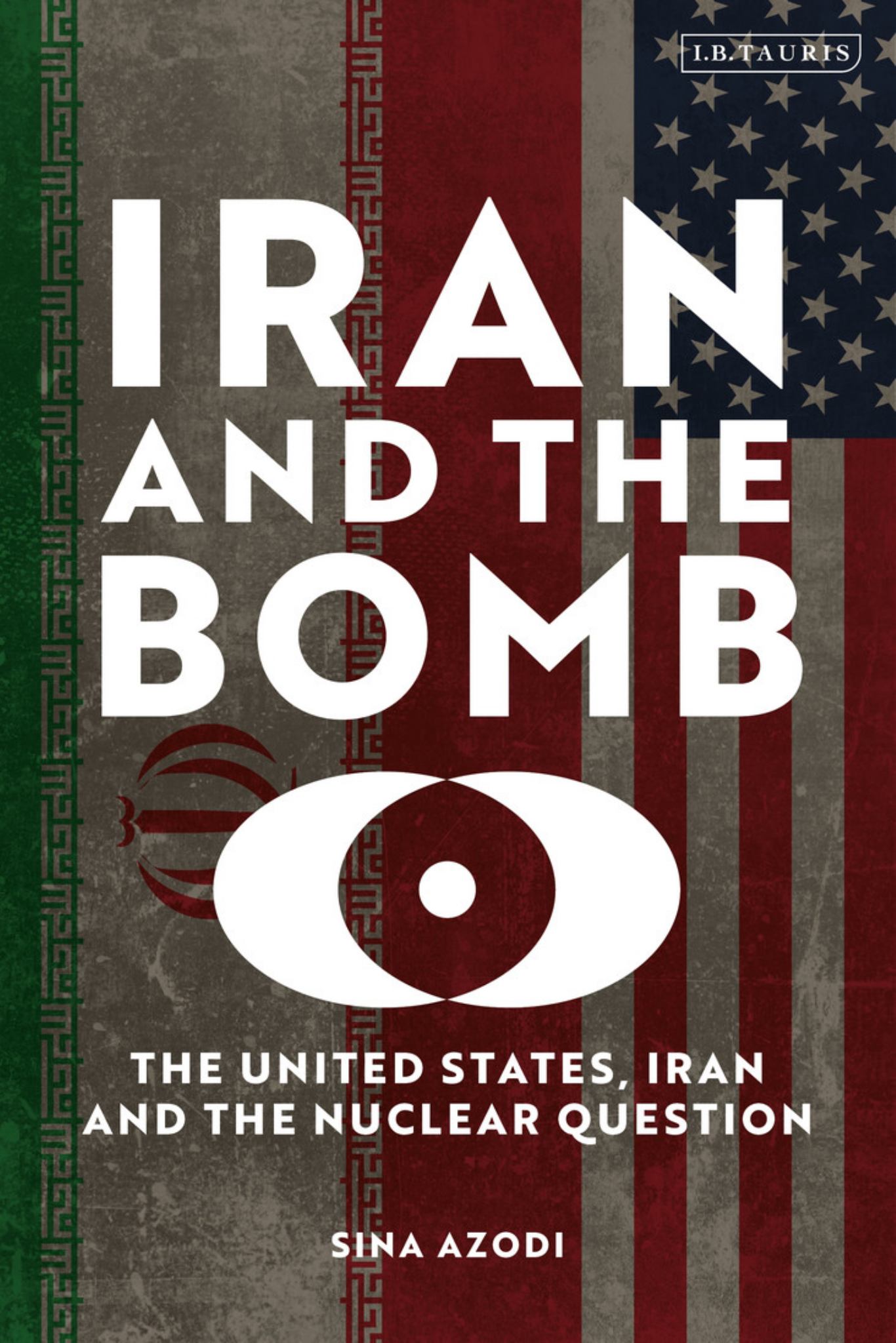 Iran and the Bomb Cover Image