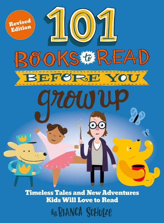 101 Books to Read Before You Grow up (Revised Edition) Cover Image