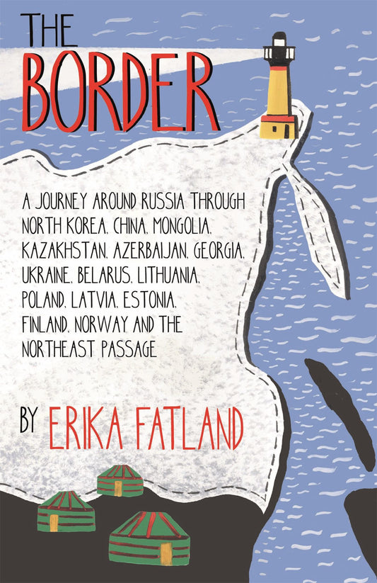 The Border - a Journey Around Russia Cover Image