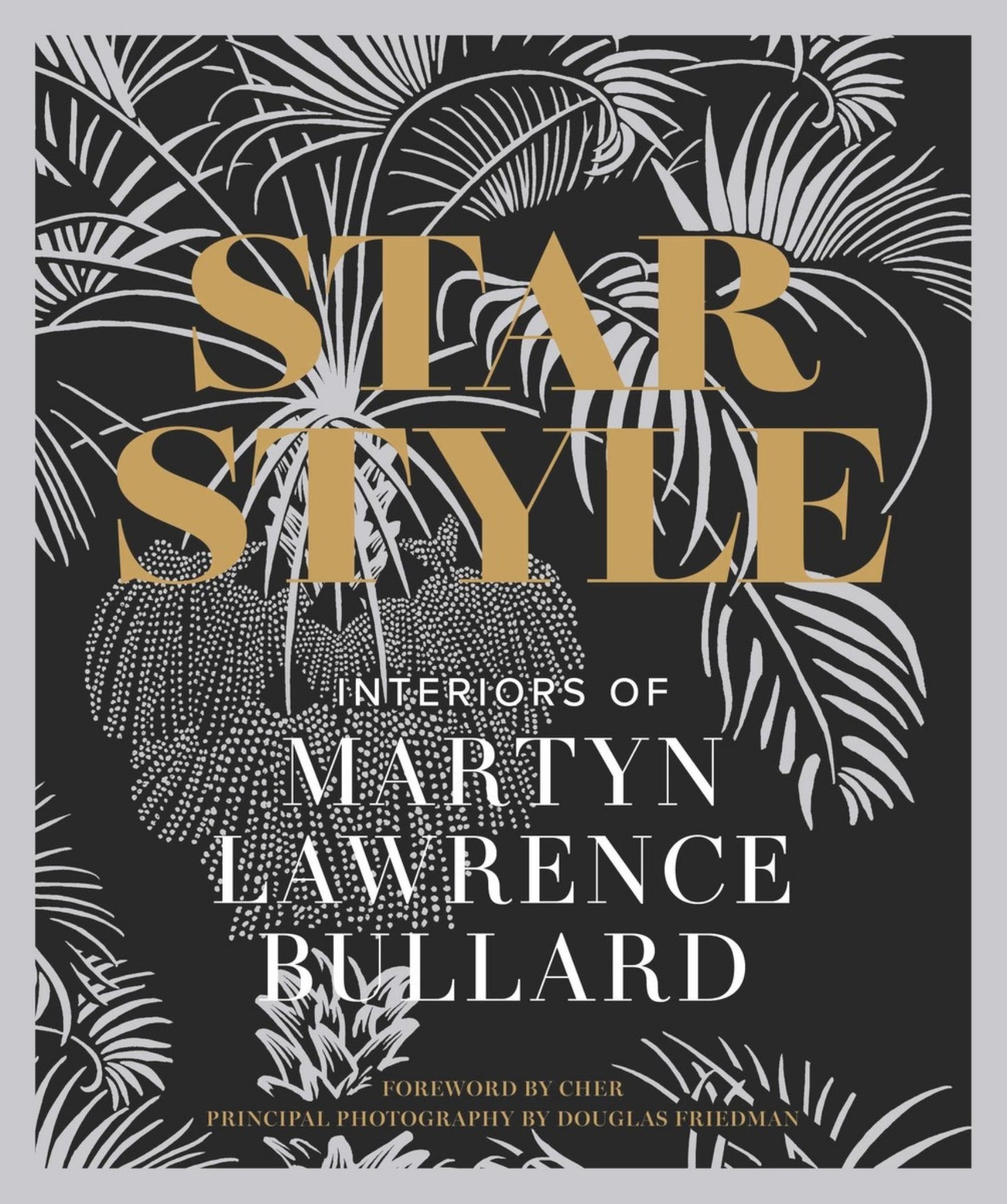Star Style: Interiors of Martyn Lawrence Bullard Cover Image
