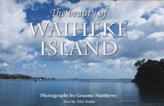The Beauty of Waiheke Island Cover Image