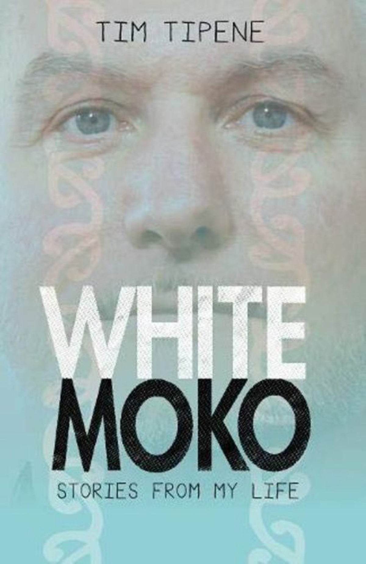 White Moko Stories from My Life Cover Image