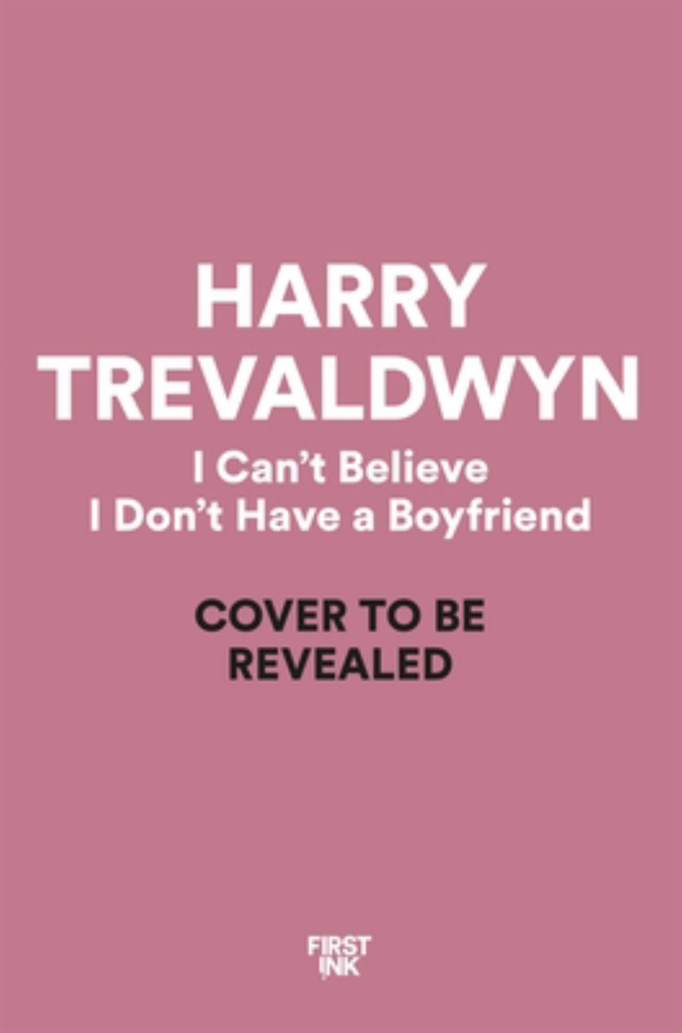 I Can't Believe I Don't Have a Boyfriend Cover Image