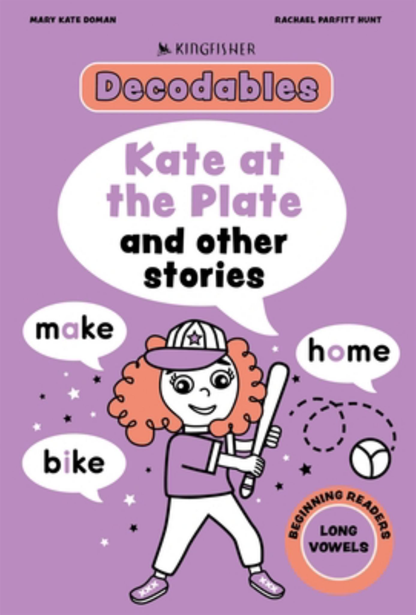 Kingfisher Decodables Kate at the Plate: Long Vowels 1 Cover Image