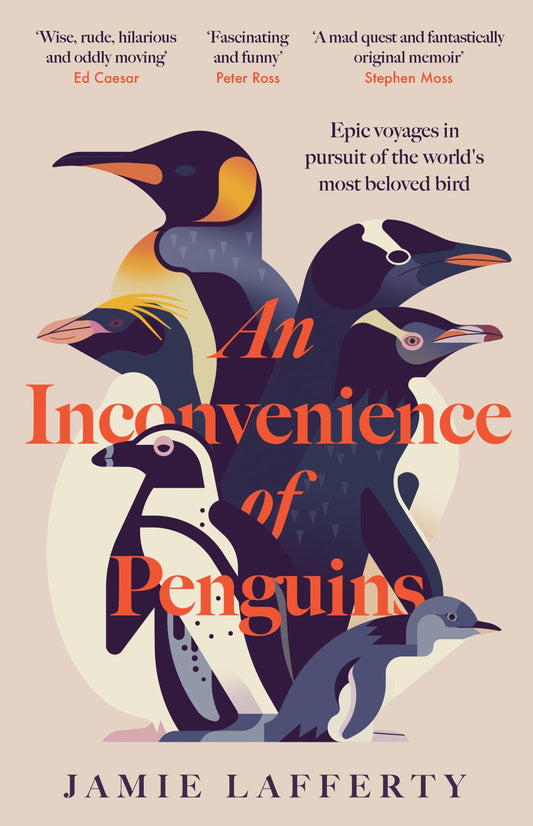An Inconvenience of Penguins: Epic Voyages in Pursuit of the World's Most Beloved Bird Cover Image