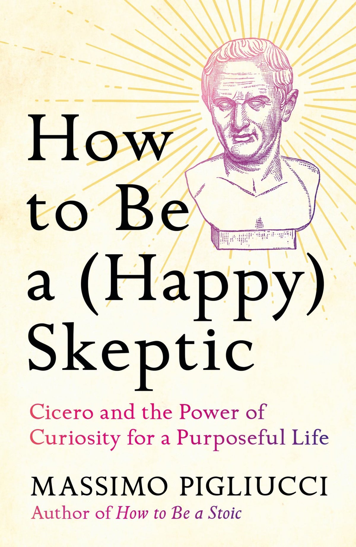 How to Be a (Happy) Skeptic Cover Image