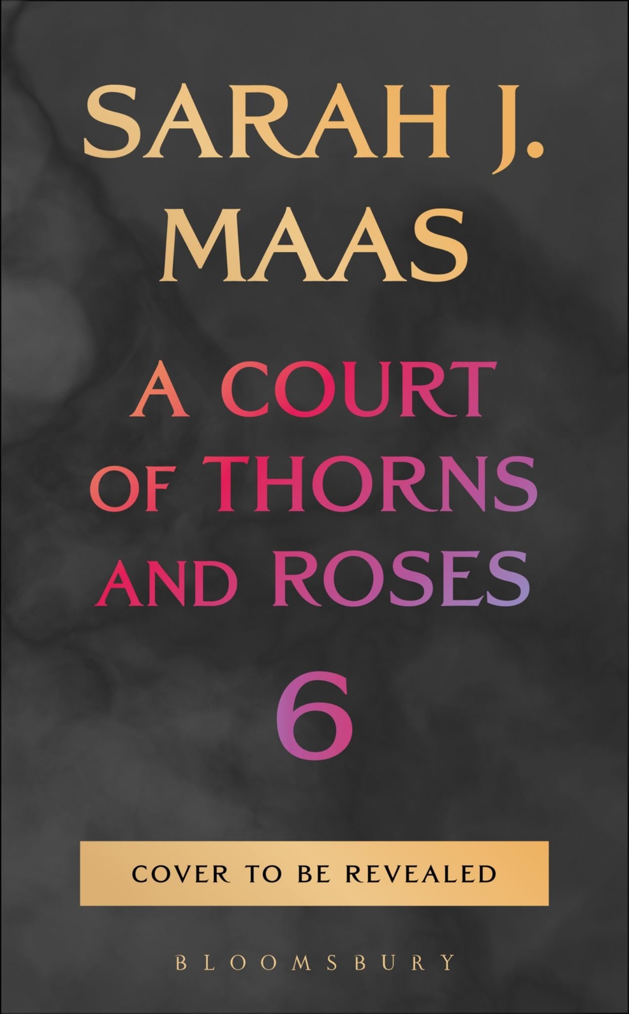 A Court of Thorns and Roses 6 Cover Image