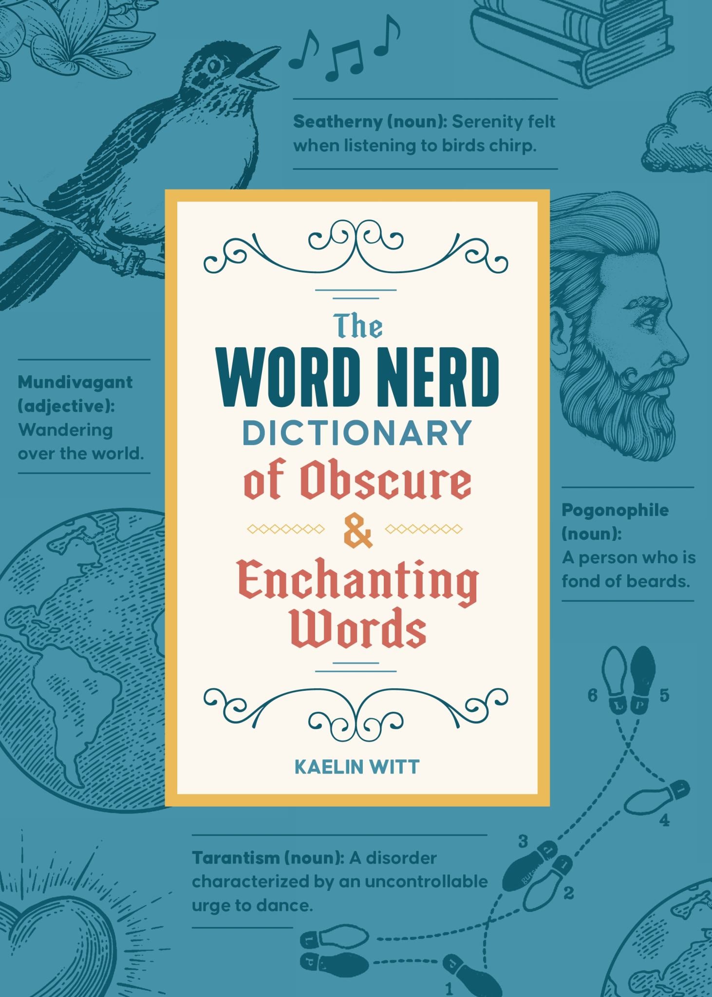 The Word Nerd Dictionary of Obscure and Enchanting Words Cover Image