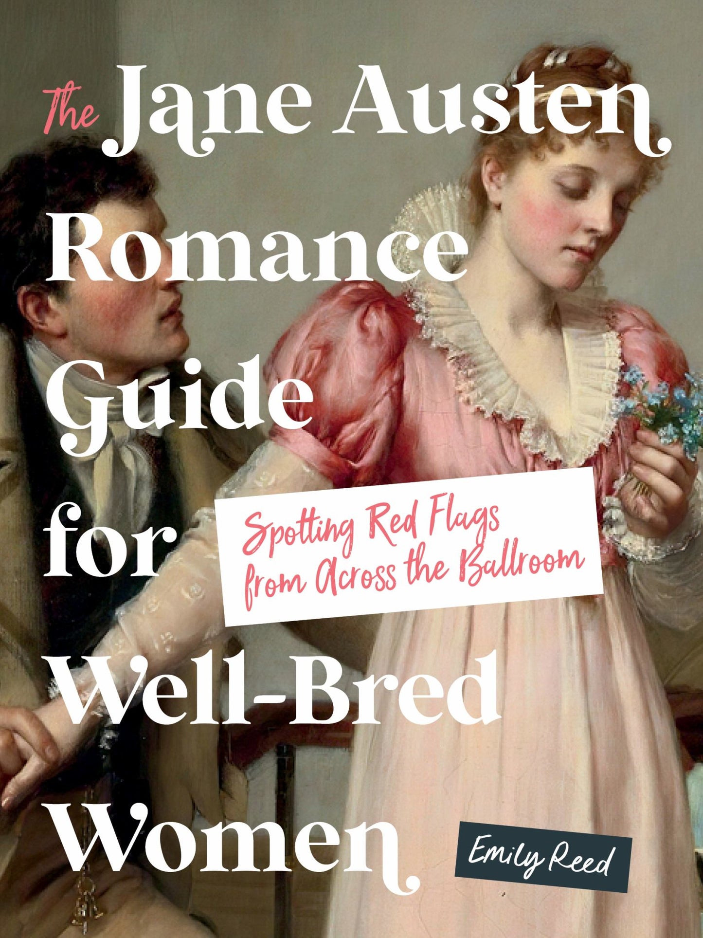 The Jane Austen Romance Guide for Well-Bred Women Cover Image