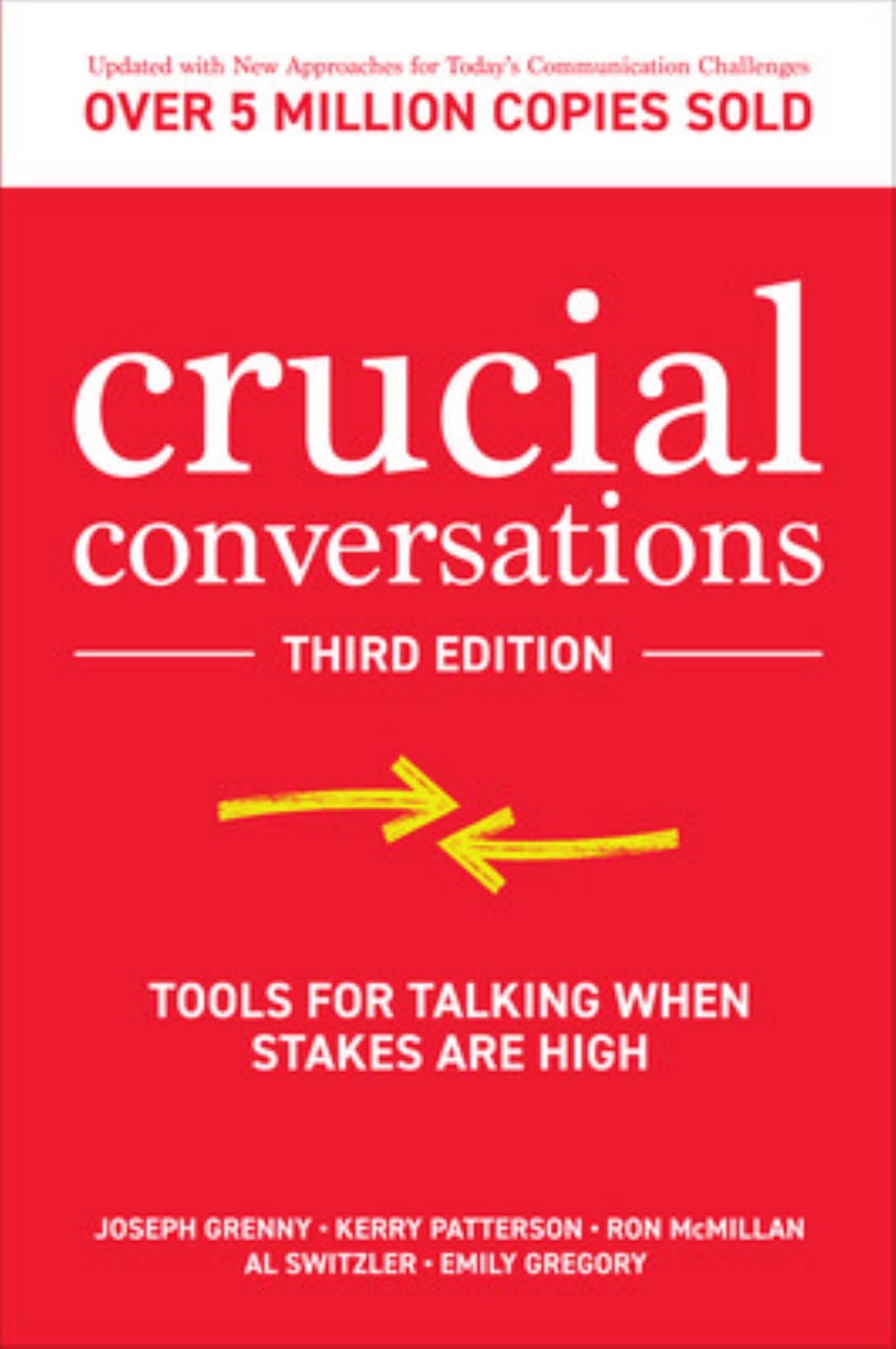 Crucial Conversations: Tools for Talking When Stakes Are High, Third Edition Cover Image