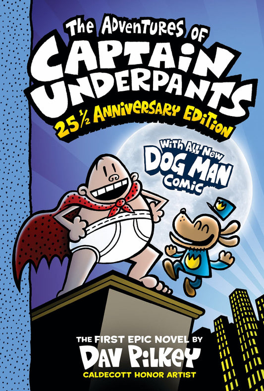 The Adventures of Captain Underpants (Now with a Dog Man Comic!): 25 1/2 Anniversary Edition (Color Edition) Cover Image