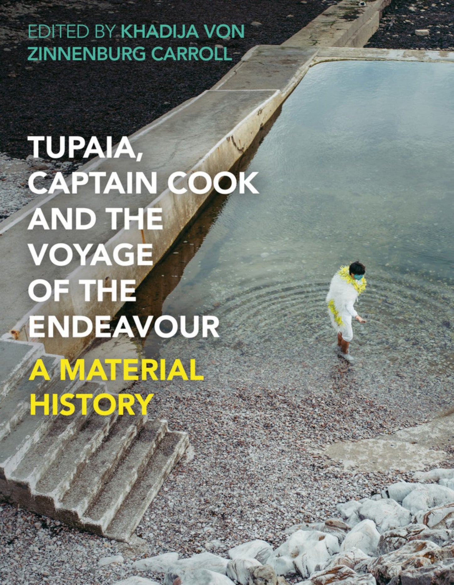 Tupaia, Captain Cook and the Voyage of the Endeavour Cover Image