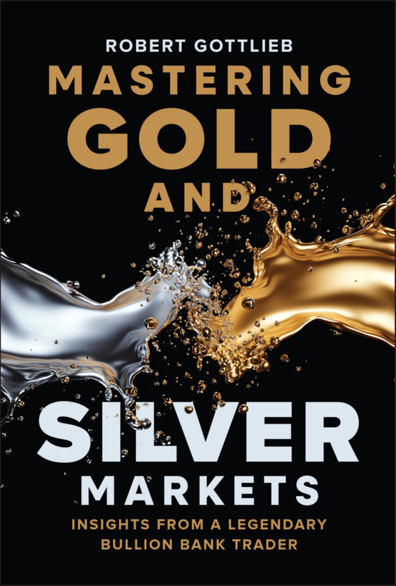 Mastering Gold and Silver Markets Cover Image