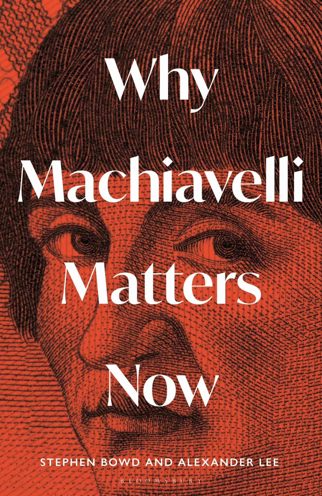 Why Machiavelli Matters Now Cover Image