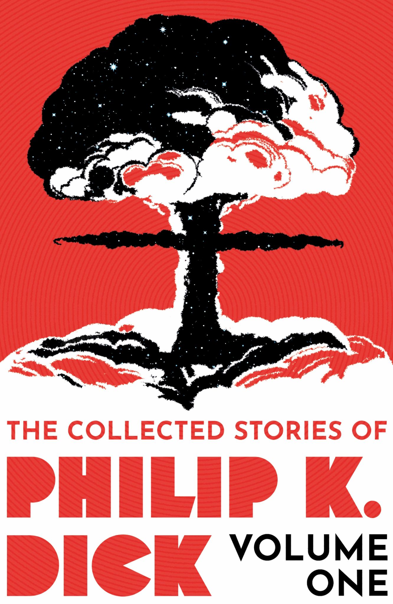 The Collected Stories of Philip K. Dick Volume 1 Cover Image
