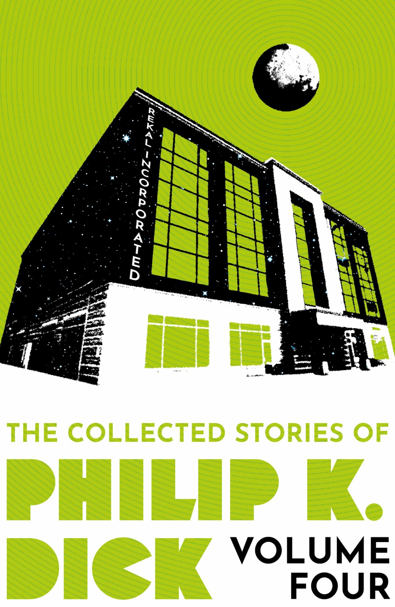 The Collected Stories of Philip K. Dick Volume 4 Cover Image