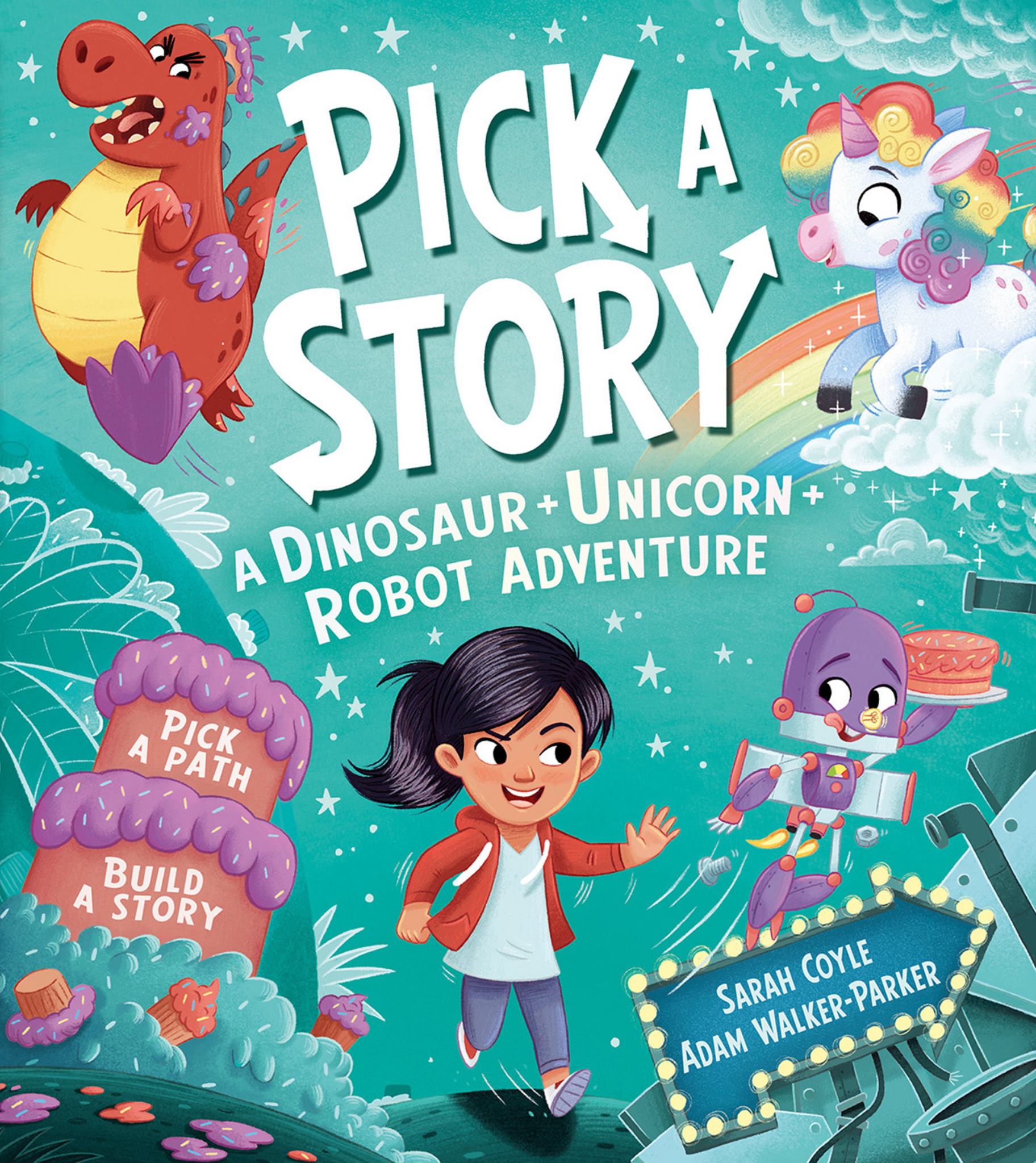Pick a Story: a Dinosaur Unicorn Robot Adventure (Pick a Story) Cover Image